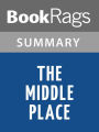 The Middle Place by Kelly Corrigan l Summary & Study Guide