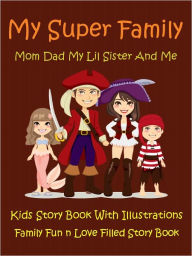 Kids Story Book Super Family : My Super Family
