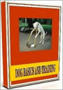 Dog Basics and Training