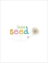 Title: Little Seed, Author: Gav Barbey