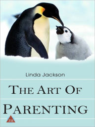 THE ART OF PARENTING