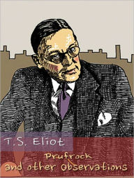 Prufrock and Other Observations