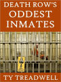 Death Row's Oddest Inmates