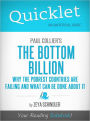 Quicklet on Paul Collier's The Bottom Billion: Why the Poorest Countries are Failing and What Can Be Done About It (Cliffsnotes-Like Book Summary & Commentary)