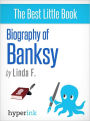 Biography of Banksy