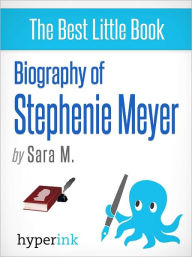Biography of Stephenie Meyer