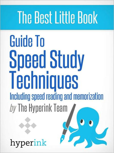 Guide to speed study techniques including speed reading and memorization