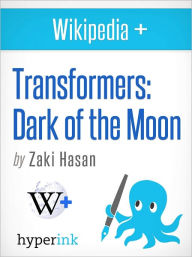 Wikipedia+: Transformers: Dark of the Moon