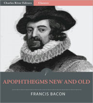 Title: Apophthegms New and Old, Author: Francis Bacon