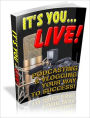 It’s You… Live!