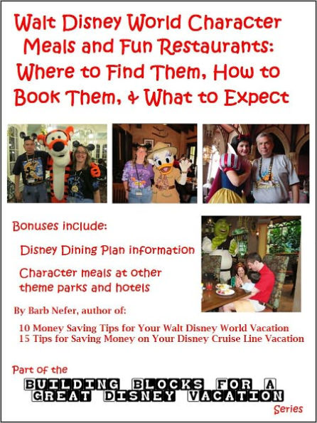 Walt Disney World Character Meals and Fun Restaurants: Where to Find Them, How to Book Them, and What to Expect