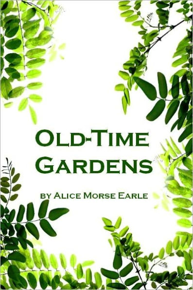 Old-Time Gardens (Illustrated)