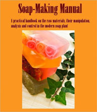 Soap-Making Manual (Illustrated)