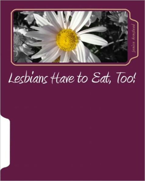 Lesbians Have to Eat, Too!