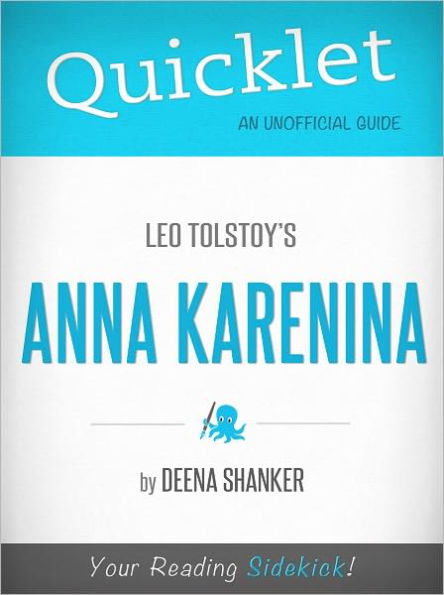 Quicklet on Leo Tolstoy's Anna Karenina (Cliffsnotes-Like Book Summary & Commentary)