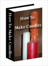 Title: How to Make Candles, Author: Dawn Publishing