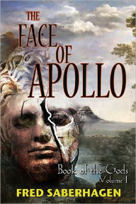 Title: The Face Of Apollo, Author: Fred Saberhagen