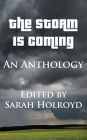 The Storm is Coming: An Anthology