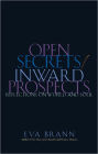 Open Secrets / Inward Prospects: Reflections on World and Soul