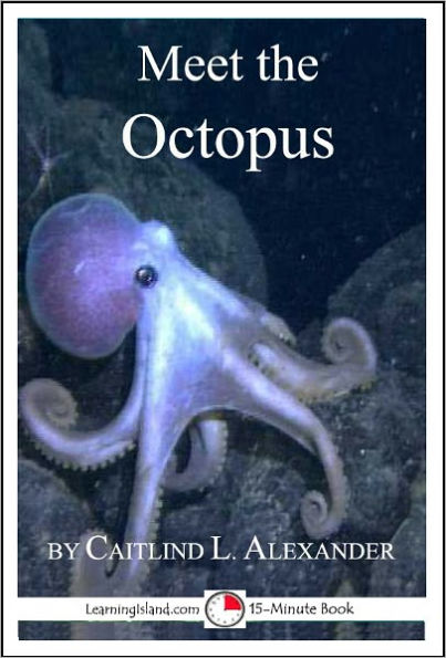 Meet the Octopus: A 15-Minute Book for Early Readers