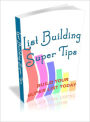 List Building Super Tips