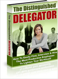 Title: The Distinguished Delegator, Author: Dawn Publishing
