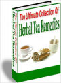 The Ultimate Collection Of Herbal Tea Remedies