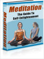 Meditation: The Guide to Self-Enlightenment