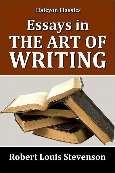 Robert louis stevenson essays on writing