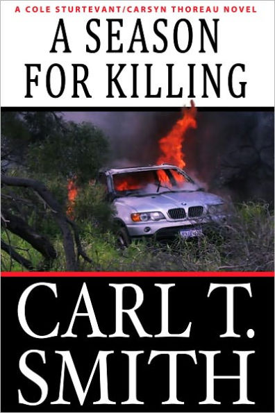 A Season for Killing: A Cole Sturtevant-Carsyn Thoreau Novel