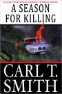 A Season for Killing: A Cole Sturtevant-Carsyn Thoreau Novel