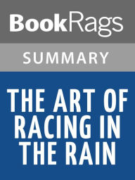 Title: The Art of Racing in the Rain by Garth Stein l Summary & Study Guide, Author: BookRags