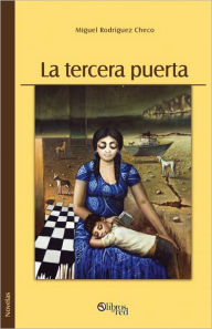 Title: La tercera puerta, Author: Miguel Rodríguez Checo