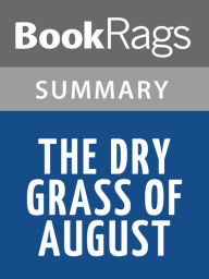 Title: The Dry Grass of August by Anna Jean Mayhew l Summary & Study Guide, Author: BookRags