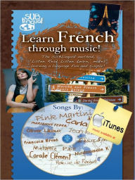 Title: Learn French through music!, Author: Kyla L Smith