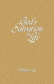 Title: God's Salvation in Life, Author: Witness Lee