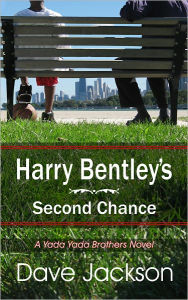 Title: Harry Bentley's Second Chance, Author: Dave Jackson