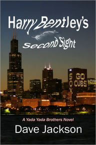 Title: Harry Bentley's Second Sight, Author: Dave Jackson