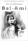 Bel Ami or or The History of a Scoundrel: A Fiction/Literature Classic By Guy De Maupassant! AAA+++