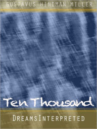 Ten Thousand Dreams Interpreted
