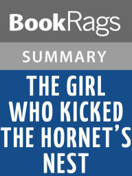 Title: The Girl Who Kicked the Hornet's Nest by Stieg Larsson l Summary & Study Guide, Author: Bookrags