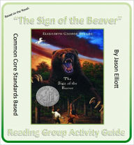 Title: Sign of the Beaver By Elizabeth George Spear Reading Group Activity Guide, Author: Jason Elliott