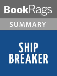Title: Ship Breaker by Paolo Bacigalupi l Summary & Study Guide, Author: BookRags