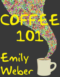 Title: Coffee 101, Author: Weber