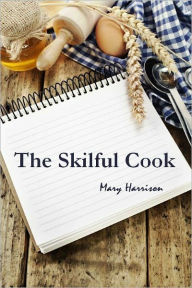 The Skilful Cook (Illustrated)
