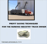 Title: Pofit Saving Techniques for the Farming Industry Truck Owner, Author: Paul Rothenberg