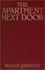 The Apartment Next Door: A Romance/Espionage Classic By William Andrew Johnston! AAA+++