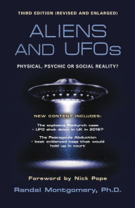 Title: Aliens and UFOs: Physical, Psychic or Social Reality? (Third Edition), Author: Randal Montgomery Phd