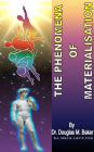 The Phenomena of Materialisation