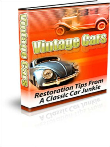 Vintage Cars: Restoration Tips from a Classic Car Junkie